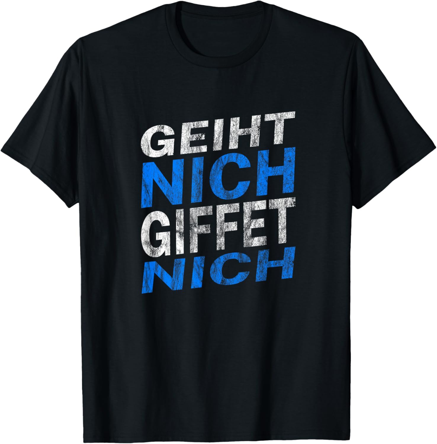 Geiht nich – giffet nich